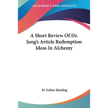 A Short Review Of Dr. Jung's Article Redemption Ideas In Alchemy