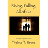 Rising, Falling, All of Us: New & Collected Poems