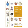Sell, Keep, or Toss?: How to Downsize a Home, Settle an Estate, and Appraise Personal Property