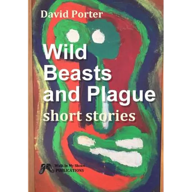Wild Beasts and Plague short stories