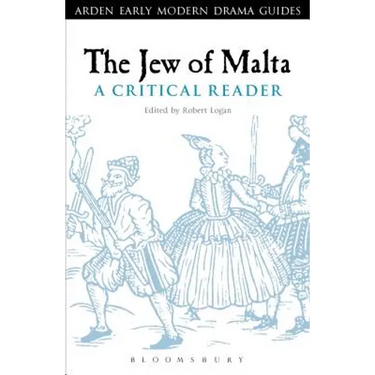 The Jew of Malta: A Critical Reader