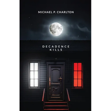 Decadence Kills