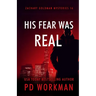 His Fear Was Real