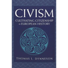 Civism: Cultivating Citizenship in European History