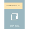 Guide to the Space Age