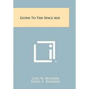 Guide to the Space Age