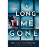 A Long Time Gone