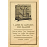 A Guide to Caring for Your Parakeet - Tips on Aviaries, Cages, Training and Taming Your Parakeet with a Section on Common Ailments and Cures
