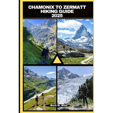 Chamonix to Zermatt Hiking Guide 2025