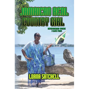 Jamaican Real Country Girl: Remembering Where I Came From