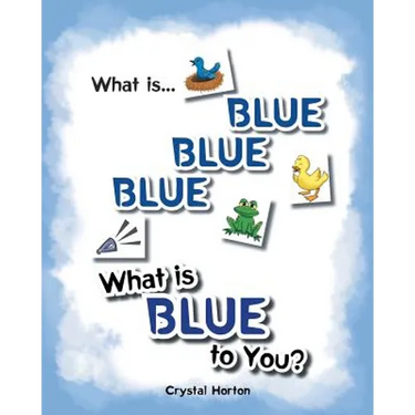 What Is Blue Blue Blue-What is Blue To You