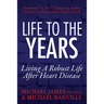Life to the Years: Living a Robust Life After Heart Disease