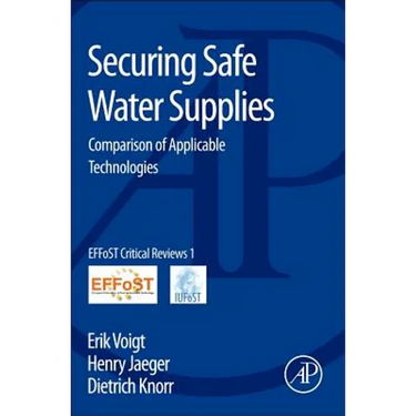 Securing Safe Water Supplies: Comparison of Applicable Technologies