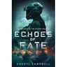Echoes of Fate: Book Three in the Echoes Trilogy
