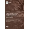 Effects of the COVID-19 Pandemic on the Use and Perception of Urban Green Space