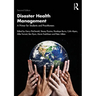 Disaster Health Management: A Primer for Students and Practitioners
