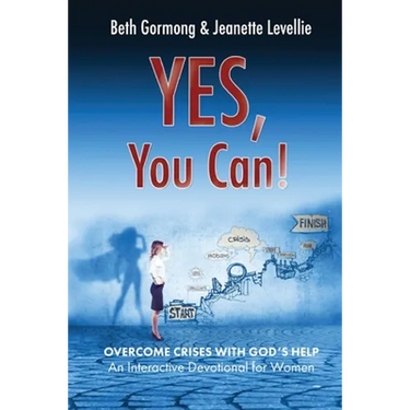 Yes, You Can!: Overcome Crises with God's Help