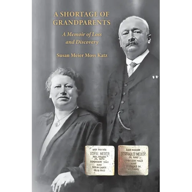 A Shortage of Grandparents: A Memoir of Loss and Discovery