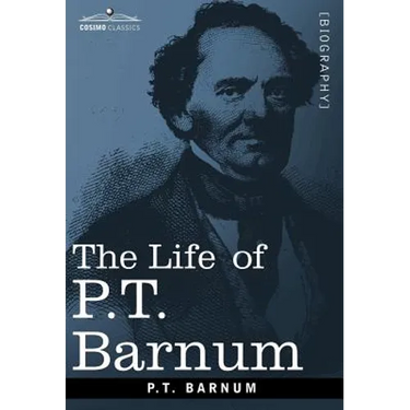 The Life of P.T. Barnum
