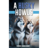 A Husky Howls