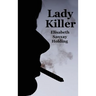 Lady Killer: A Psychological Suspense Novel of Marriage, Fear, and Murder