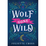 Wolf Gone Wild: Stay a Spell Book 1