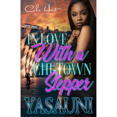 In Love With A Chi-Town Stepper: An Urban Romance Story