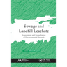 Sewage and Landfill Leachate: Assessment and Remediation of Environmental Hazards