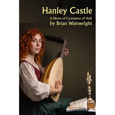 Hanley Castle: Walking Among Lions Book 2 - A Constance of York Novel