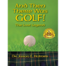 And Then There Was GOLF!