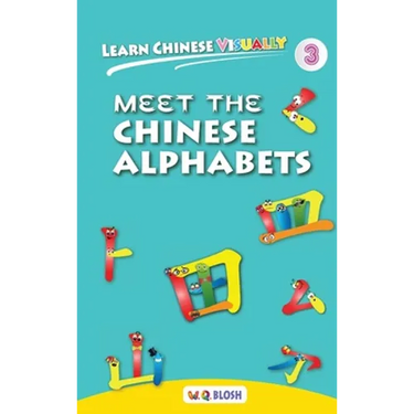Learn Chinese Visually 3: Meet the Chinese Alphabets - Preschoolers' First Chinese Book (Age 4)