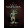 The Blacks of Premodern China