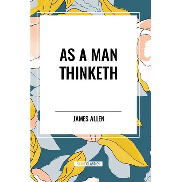 As a Man Thinketh
