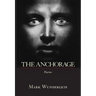 The Anchorage: Poems
