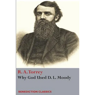 Why God Used D. L Moody