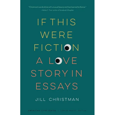 If This Were Fiction: A Love Story in Essays