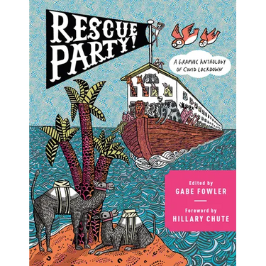Rescue Party: A Graphic Anthology of Covid Lockdown