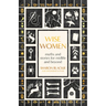Wise Women: Myths and Stories for Midlife and Beyond