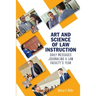 Art and Science of Law Instruction: Daily Messages Journaling a Law Faculty's Year