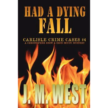 Had a Dying Fall: A Christopher Snow & Erin McCoy Mystery