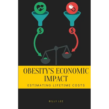 Obesity's Economic Impact: Estimating Lifetime Costs