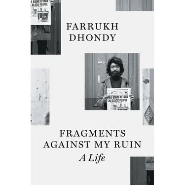 Fragments Against My Ruin: A Life