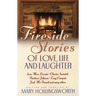 Fireside Stories of Love, Life, and Laughter