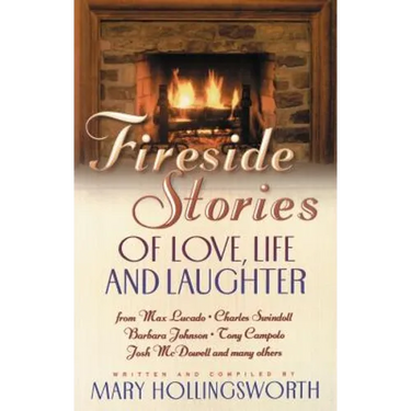Fireside Stories of Love, Life, and Laughter