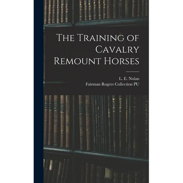 The Training of Cavalry Remount Horses
