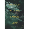 The Room with the Garden View