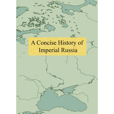 A Concise History of Imperial Russia