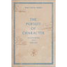 The Pursuit of Character: Recovering the Virtues