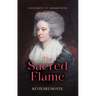 The Sacred Flame: A Biography of Hannah More