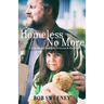 Homeless No More: A Solution for Families, Veterans and Shelters